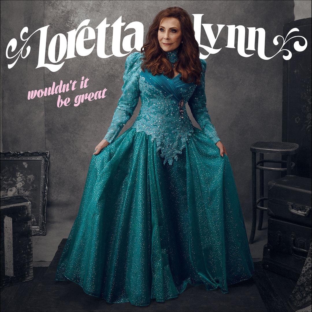 Wouldn’t it be great heter Loretta Lynns nya album.
