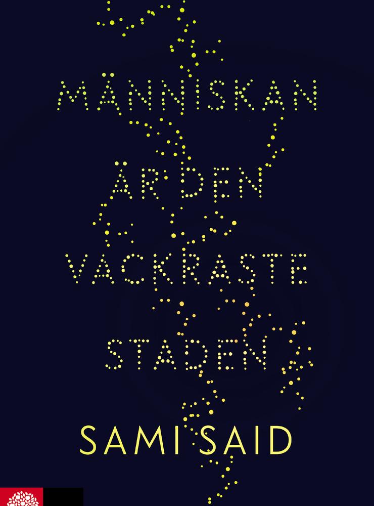 Omslag till Sami Saids nya roman Människan är den vackraste staden.
