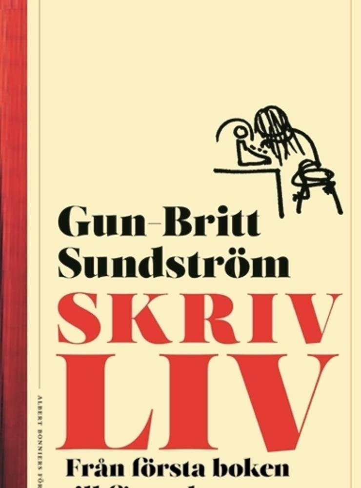 Omslag till Skriv liv – från första boken till första barnet av Gun-Britt Sundström.