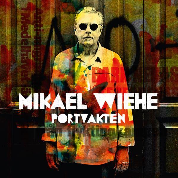 Mikael Wiehes album Portvakten. Foto: Pressbild.
