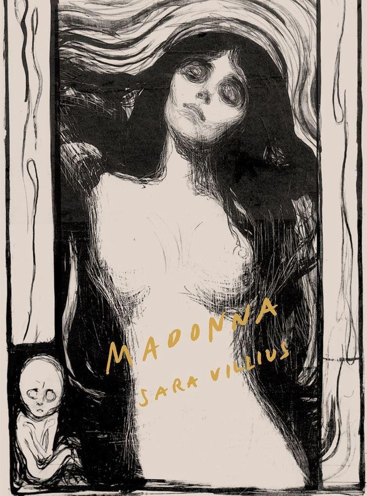 Omslaget på Sara Villius nya roman är Edvard Munchs litografi &quot;Madonna&quot; från 1896, men i svartvitt.