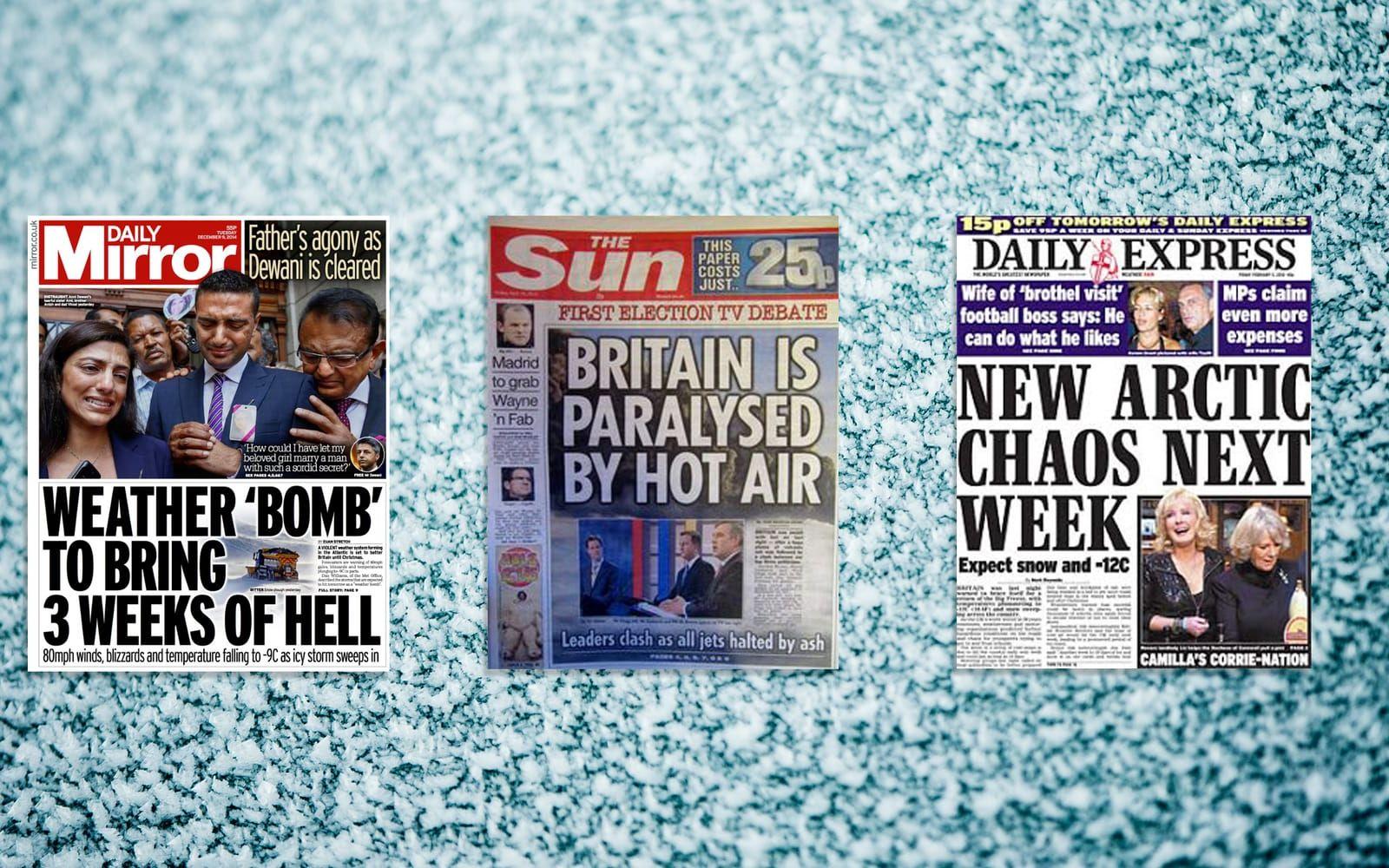 Britterna är också duktiga på det här med svulstiga rubriker. Här en "väderbomb", "paralyserande" värme och "arktiskt kaos". Foto: TT/Faksimiler Daily Mirror, The Sun, Daily Express