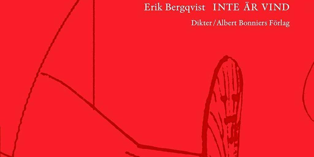 Erik Bergqvist | Inte är vind