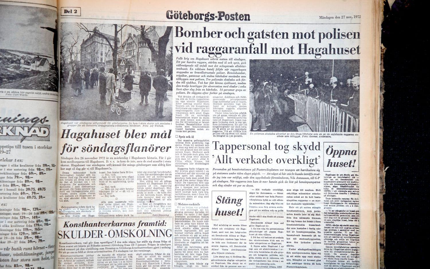 Den 27 november 1972 skrev GP om ett ”raggaranfall” mot Hagahuset. Flera hundra berusade raggare beväpnade sig med träpåkar, bensinbomber och båthakar och gick till angrepp mot poliserna som vaktade Hagahuset.