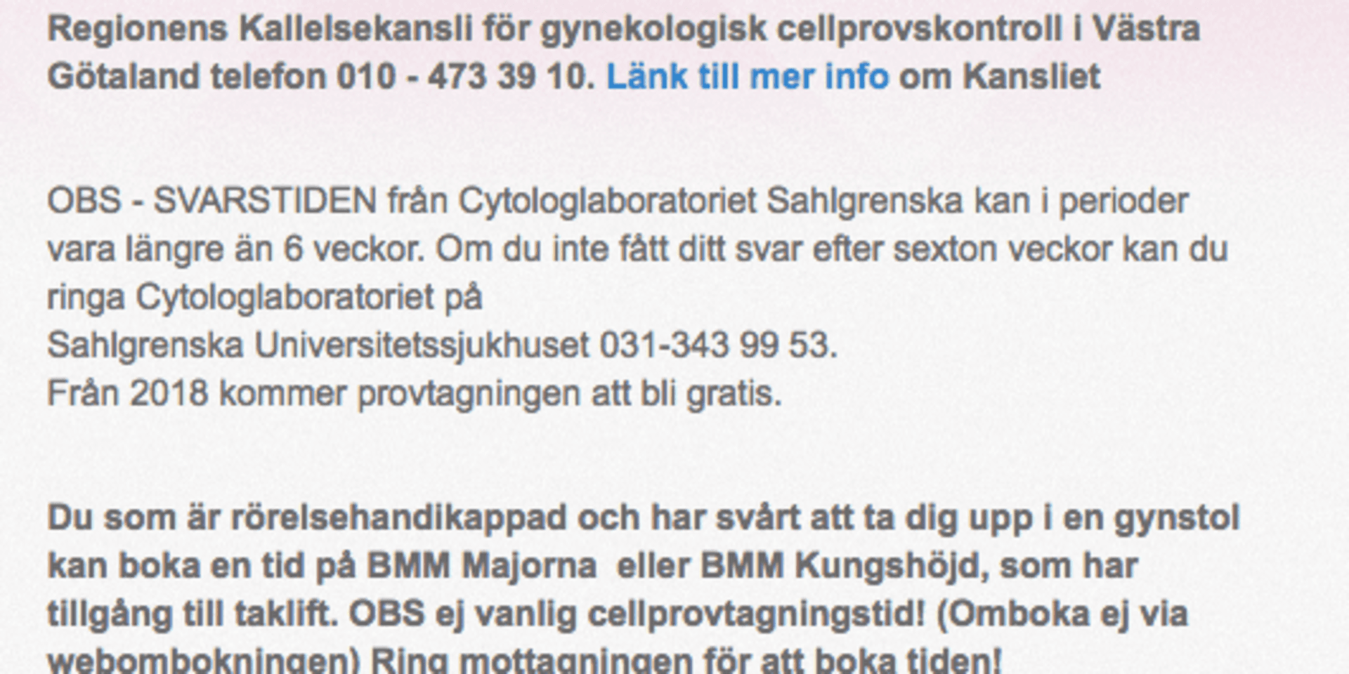 Informationen som ges till kvinnor i Västra Götaland och Halland på cellprov.se.