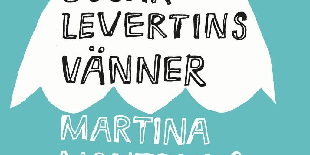 Martina Montelius | Oscar Levertins vänner