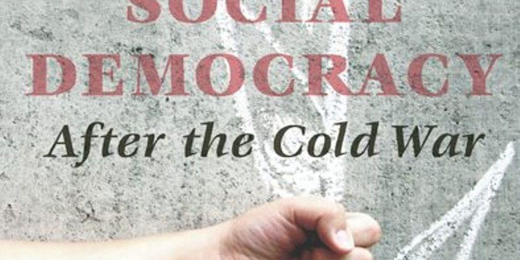 Bryan Evans och Ingo Schmidt (red) | Social Democracy after the Cold War.