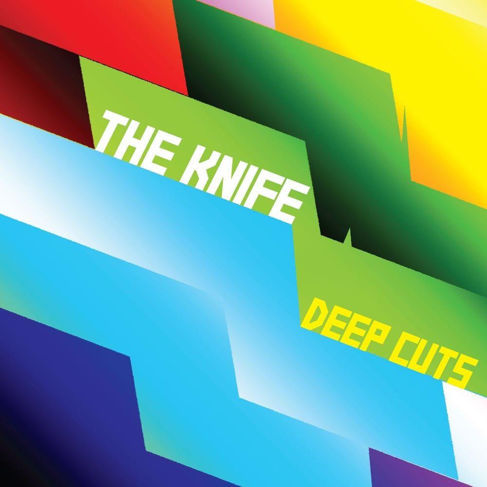 2003 The Knife: Deep cuts
