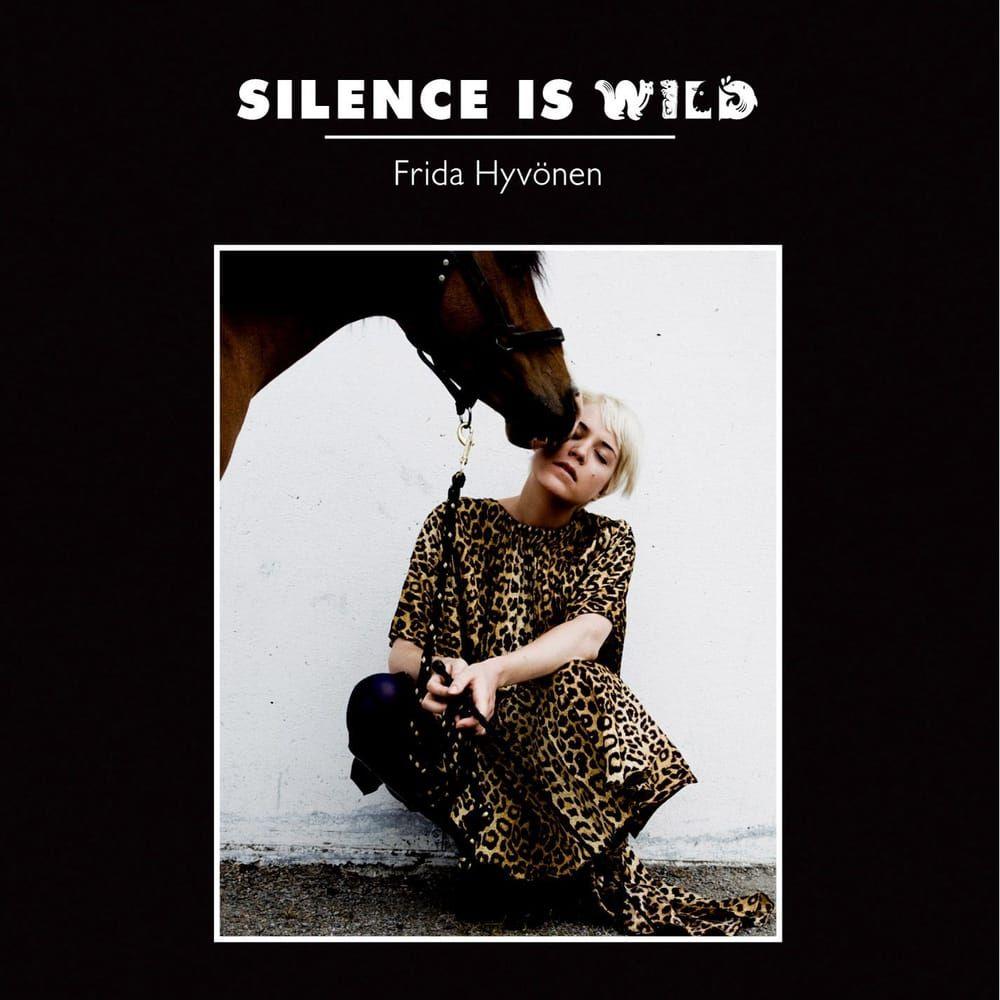 2008 Frida Hyvönen: Silence is wild