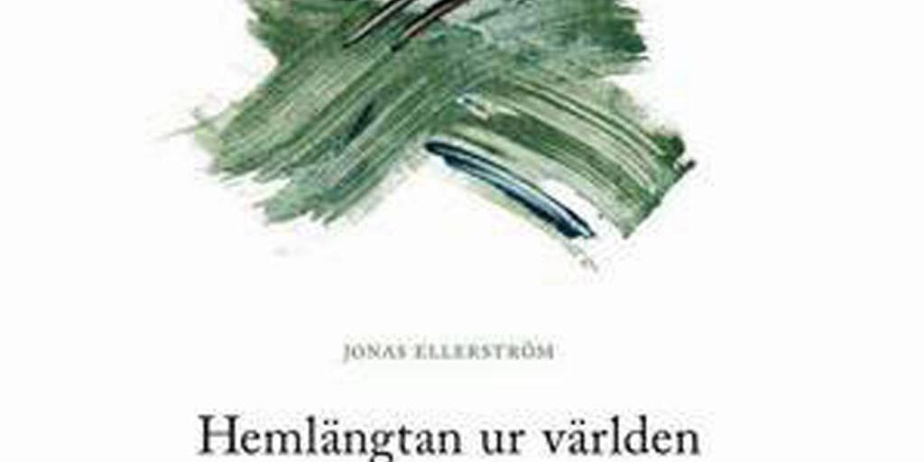 Jonas Ellerström | Hemlängtan ur världen – essäer om poesi