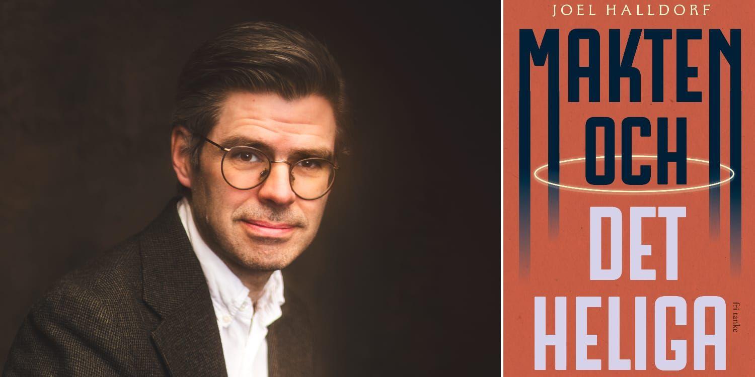 Författare och kyrkohistoriker Joel Halldorf i vit skjorta och kavaj, samt omslaget till boken ”Makten och det heliga”.
