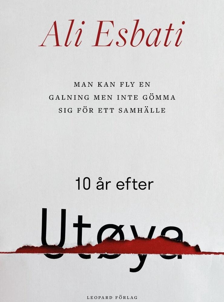 Ali Esbatis bok ”Man kan fly en galning men inte gömma sig för ett samhälle” utkom nyligen på Leopard förlag.