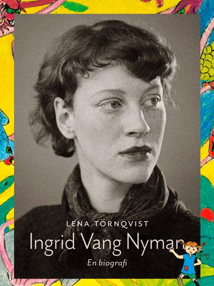 Ingrid Vang Nyman -  en biografi, av Lena Törnqvist