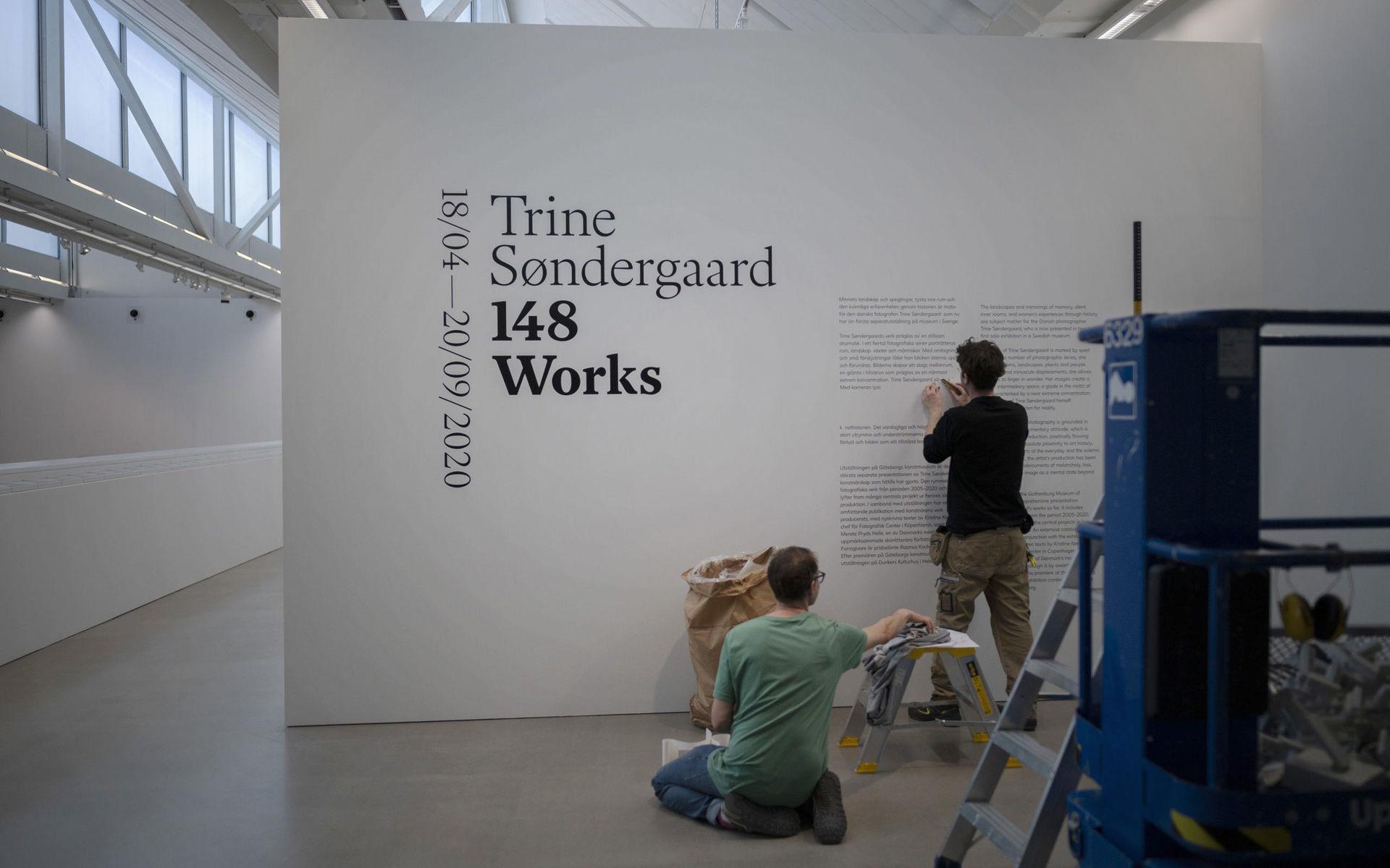 Förberedelserna är i full gång inför Trine Søndergaards första svenska separatutställning i Sverige, på Göteborgs Konstmuseum. 18 april öppnar fotoutställningen &quot;148 works&quot;.